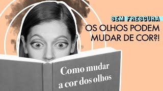 Por que muitos bebês nascem de olhos claros  Sem Frescura [upl. by Manny]