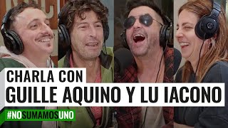 CHARLA con GUILLE AQUINO y LU IACONO ➕ No Sumamos Uno con Andy Chango y Tomás Quintín Palma [upl. by Charlet]