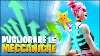 Come migliorare LE MECCANICHE su Fortnite 😎 [upl. by Ross]