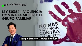 Ley de Violencia contra la mujer y el grupo familiar Análisis de la Ley 30364 [upl. by Porett]