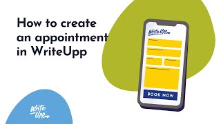 How to create an appointment in WriteUpp [upl. by Newton944]