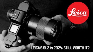 Leica SL2 in 2024 Worth It [upl. by Nwatna]