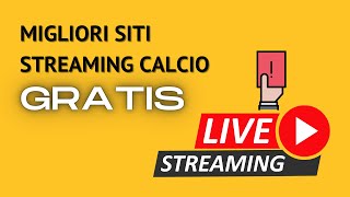 MIGLIORI SITI STREAMING CALCIO AGGIORNATI articolo completo in descrizione [upl. by Ethbun]