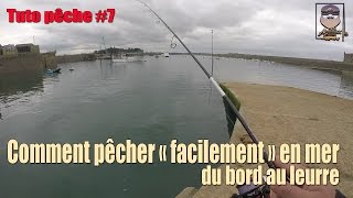 Tuto Pêche 7 Comment pêcher quotFacilementquot du poisson en mer du bord [upl. by Ventura901]