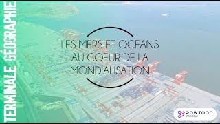 TERMINALE Les mers et océans au coeur de la mondialisation [upl. by Sidonnie1]