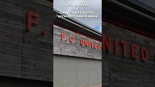 Fan experience in 60 seconds FC United of Manchester v Lancaster City 12th October 2024 [upl. by Kalk]