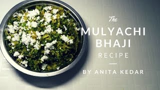 मुळ्याची भाजी  Mulyachi Bhaji  Recipe by Anita Kedar [upl. by Pollux]