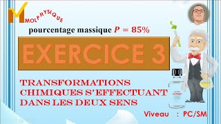 exercice 3 transformations dans les deux sens chimie pourcentage massique [upl. by Napoleon]