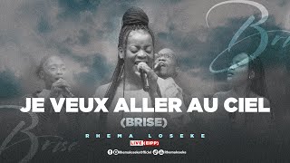 Rhema Loseke  JE VEUX ALLER AU CIEL  BRISE  Live EIPP Church [upl. by Phia]