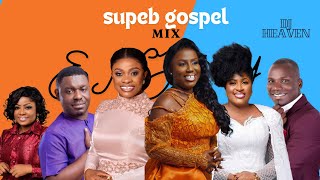 SUPERB LATEST GOSPEL MIX 2024 [upl. by Mendie710]