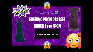 PROMEVENING DRESSES UNDER R300 FROM TRUWORTHS [upl. by Aneelehs473]