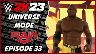 WWE 2K23  Universe Mode  Raw Episode 33 [upl. by Ham]