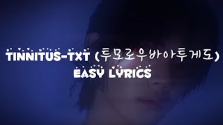 Tinnitus  Txt easy lyrics [upl. by Ultun]