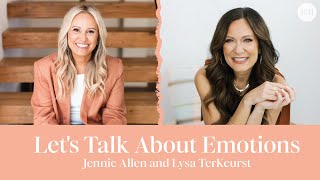 Lets Talk About Emotions  Jennie Allen and Lysa TerKeurst [upl. by Waers]