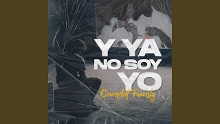 Y Ya No Soy Yo [upl. by Kenzie603]