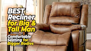 Top 5 Best Recliner for Big and Tall Man Relax in Style with Ultimate Comfort [upl. by Nichol]