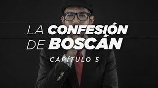 La CONFESIÓN de BOSCÁN  Capítulo 5  La muerte los ataques y un secreto [upl. by Karlin]