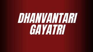 Dhanvantari Gayatri Mantra  Vedadhara [upl. by Andre153]