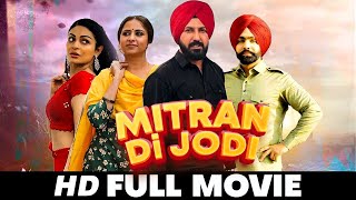 Mitran Di Jodi  New Punjabi Full Movie 2024 Ammy VirkNeeru Bajwa  New Punjabi movies 2024 [upl. by Atiek]