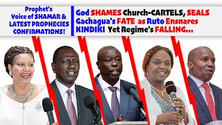 God SHAMES ChurchCARTELS SEALS Gachaguas FATE as Ruto Esnares KINDIKI Yet Regimes FALLING [upl. by Azrim572]