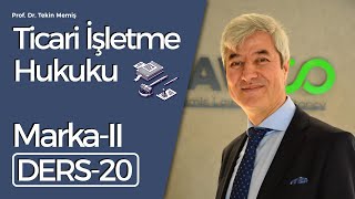 Ticari İşletme Hukuku  Ders 20 MarkaII [upl. by Hulen]