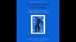 The Body Keeps the Score Bessel A van der Kolk – Audio of Chapter 2 [upl. by Eened]