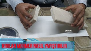 kırılan mermer nasıl yapıştırılır sende yaparsın [upl. by Thebault208]