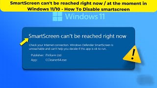 SmartScreen cant be reached right now  at the moment in Windows 1110  How To Disable smartscreen [upl. by Ynatil]