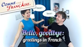 Common French Greetings Bonjour Au revoir Salut [upl. by Enoed]