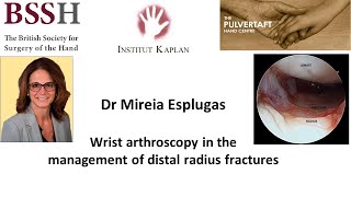 Wrist arthroscopy in the management of distal radius fractures by Dr Mireia Esplugas [upl. by Conger415]