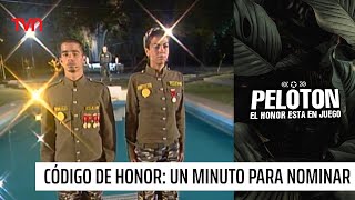 Código de honor un minuto para nominar  Pelotón [upl. by Lzeil730]