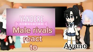 Yandere simulator male rivals react to Ayano 🖤 [upl. by Larimor416]