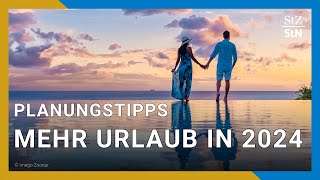 Tipps für die Urlaubsplanung Mehr Freizeit in 2024 dank Brückentagen [upl. by Oilegor]