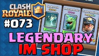 CLASH ROYALE 073 ★ LEGENDARY IM SHOP  NEUES FUNKI OP DECK ★ Lets Play Clash Royale [upl. by Gamali844]