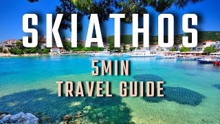 Skiathos Travel Guide  MustDo on This Greek Island [upl. by Wilber]