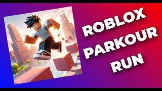 Roblox Parkour Run [upl. by Harbison978]