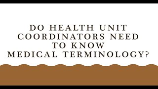 How Much Medical Terminology Do Unit Secretaries Really Need [upl. by Carleen]