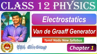 Van de Graaff Generator  Class 12 Physics  Electrostatics  Tamil Nadu Syllabus  VDL Academy [upl. by Jovitah199]