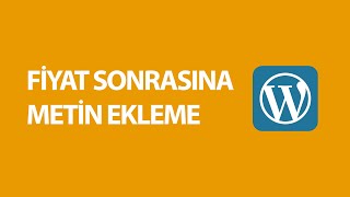 WooCommerce Fiyat Sonrasına Metin Ekleme Eklentisi [upl. by Nnaaihtnyc89]