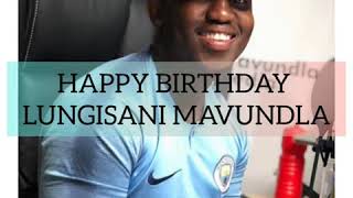 LUNGISANI MAVUNDLA BIRTHDAY quotunyaka wesethembiso [upl. by Clyve]