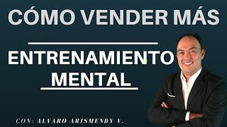 Cómo Vender Más Entrenamiento mental con Alvaro Arismendy [upl. by Caria]