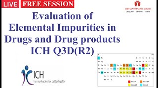 Evaluation of Elemental Impurities in Drugs and Drug Products ICH Q3DR2 [upl. by Giulietta]