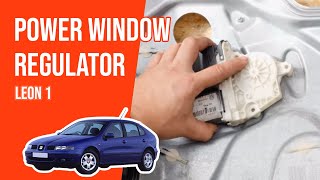 How to replace the power window regulator Leon mk1 13 🚗 [upl. by Erdnad243]