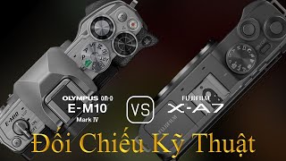 Olympus OMD EM10 Mark IV và Fujifilm XA7 Một Đối Chiếu Về Thông Số Kỹ Thuật [upl. by Abott]