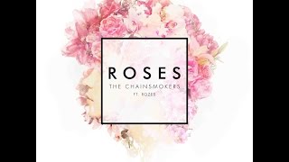 Roses  The Chainsmokers ft Rozes Letra Lyrics VIDEO OFICIAL HD [upl. by Close]