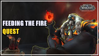 Feeding The Fire Quest WoW [upl. by Llerad]