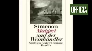 Maigret und der Weinhändler  Hörbuch von Georges Simenon maigret trailer 2016 [upl. by Tymothy]