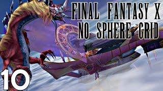 10  Stream Final Fantasy X PC Remaster No Sphere Grid  Evrae amp Bevelle Cloister [upl. by Goss]