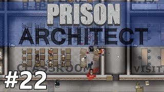 Prison Architect  Business as Usual  PART 22 [upl. by Ervin]