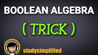 Boolean algebra  TRICKS 4 Methods [upl. by Ennad]